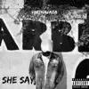 VertNavada - She Say (feat. BabyNavada & Jay$av) - Single